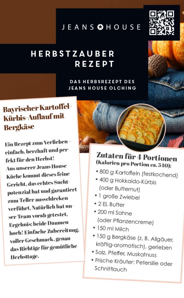 Das JEANS HOUSE Olching Rezept für den Herbst. Bayrischer Kartoffel-Kürbis-Auflauf mit Bergkäse - Ein Rezept zum Verlieben – einfach, herzhaft und perfekt für den Herbst!