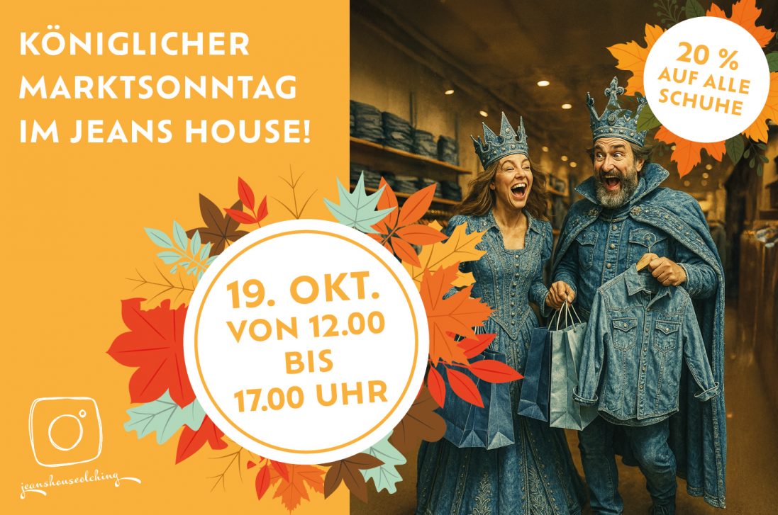 Königlicher Marktsonntag im JEANS HOUSE Olching! Am 19. Oktober von 12 bis 17 Uhr heißt es wieder: Krone auf, Jeans an – und shoppen wie die Royals! Nur an diesem Tag bekommst du 20 % auf alle Schuhe! Aber das ist längst nicht alles: Entdecke neue Styles, coole Outfits und viele royale Highlights, die deinen Herbstlook perfekt machen. Also schnapp dir deine Shopping-Gefährten, flaniere durch Olching und genieße den Marktsonntag im modischen Königreich des Jeans House.