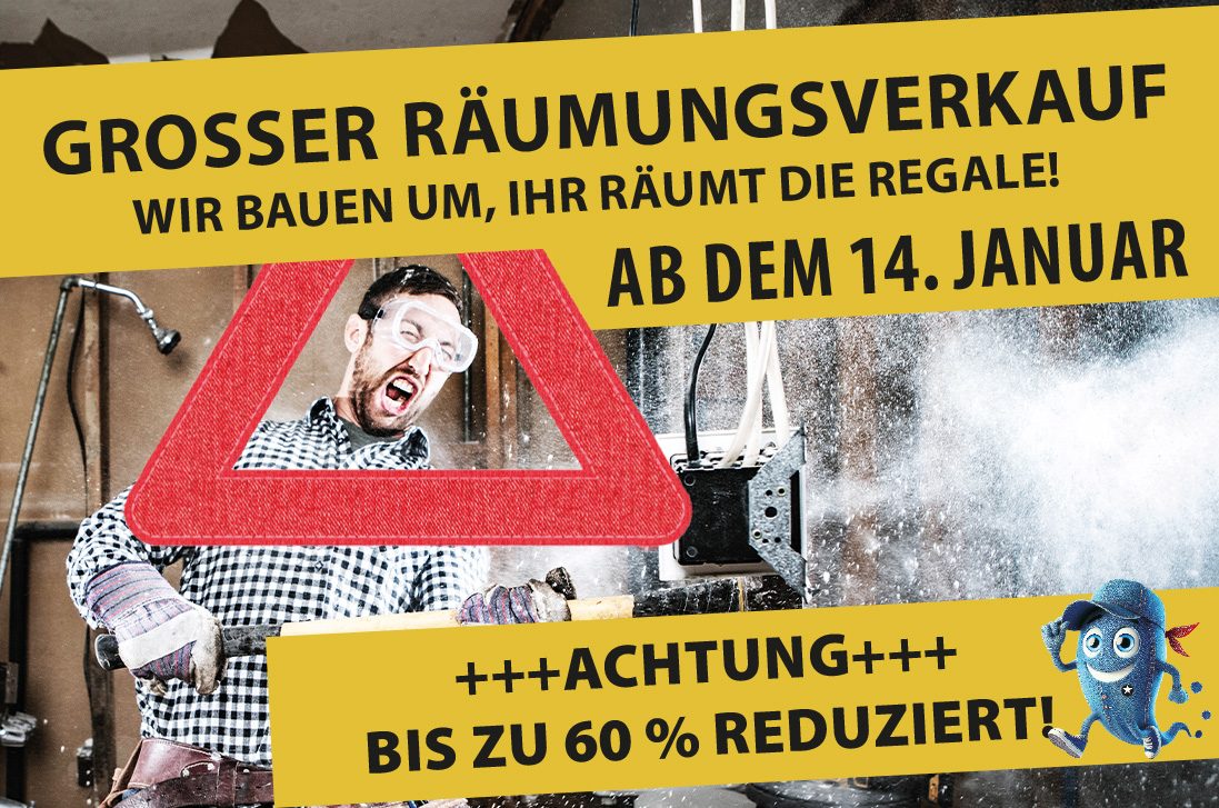 Großer Räumungsverkauf wegen Umbau. Bis zu 60 Prozent sparen. Wir bauen um, ihr räumt die Regale!